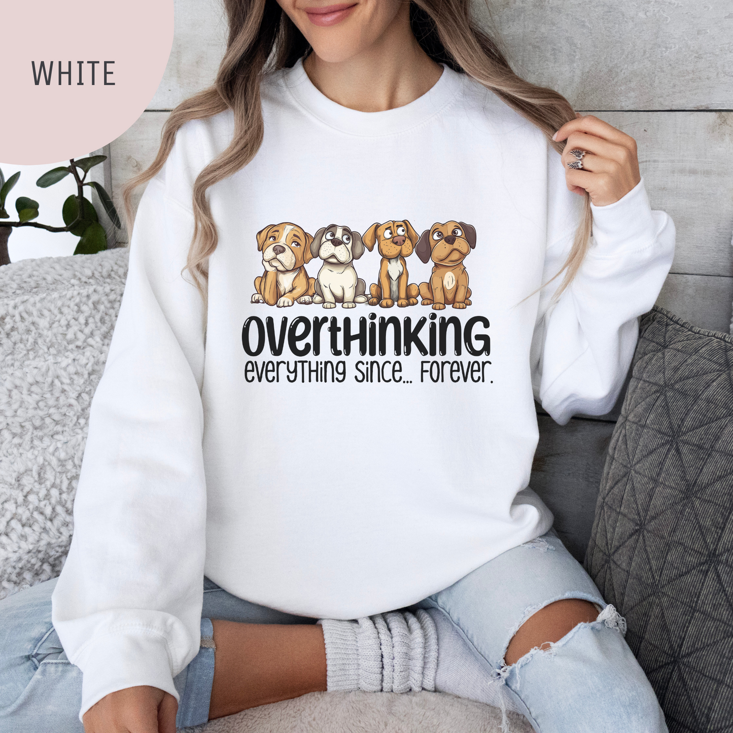 Overthinking Everything Since...Forever Unisex Crewneck Sweatshirt