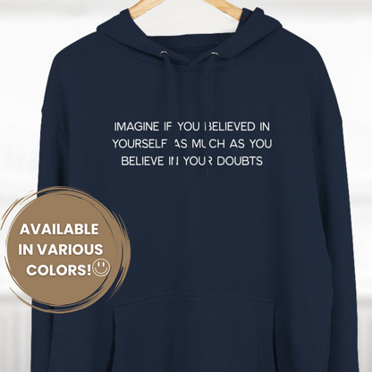 Believe in Yourself Unisex Cotton Hoodie – Cozy, Inspirational, and Minimalist