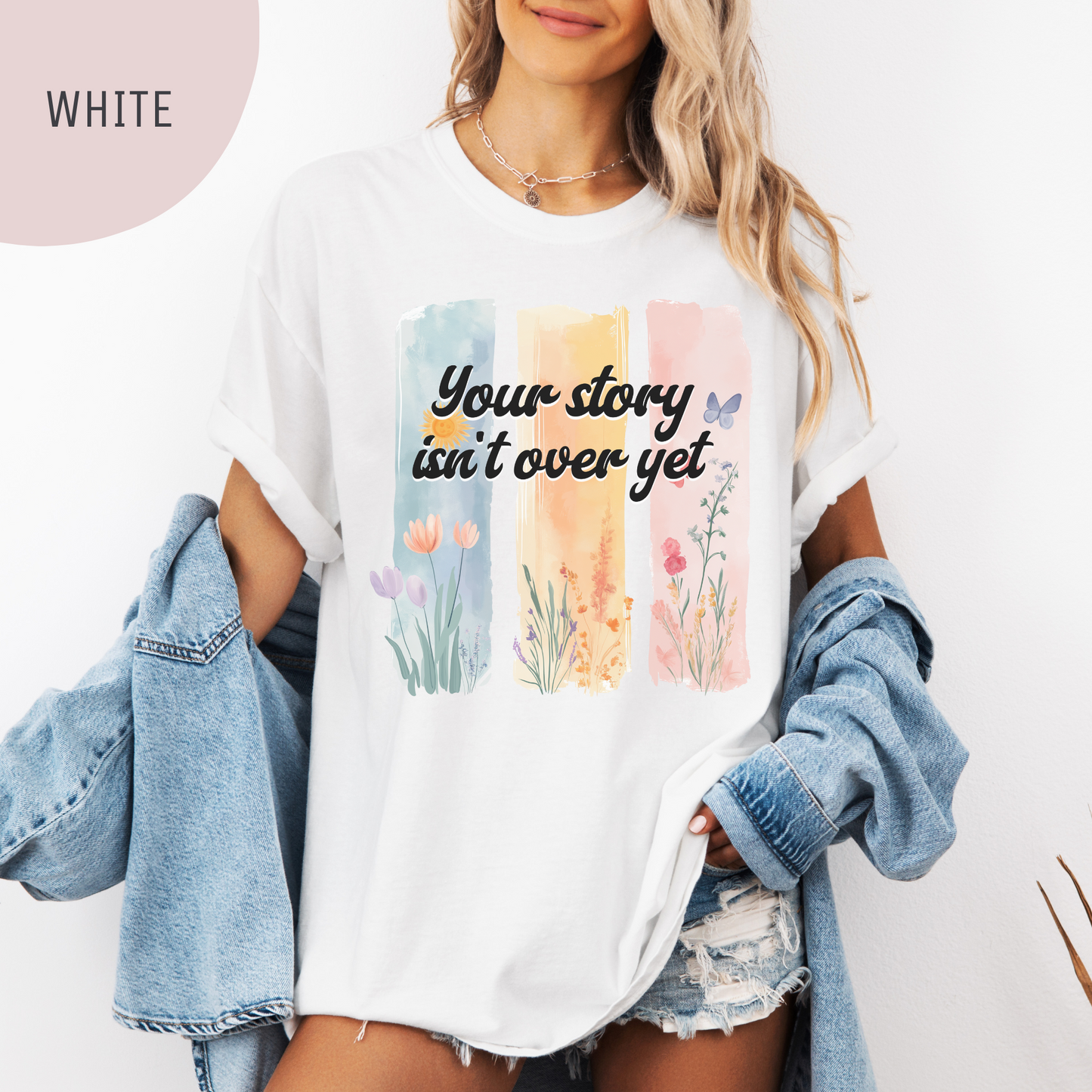 Your Story Isn't Over Yet Unisex T-Shirt – Suicide Prevention & Awareness Tee