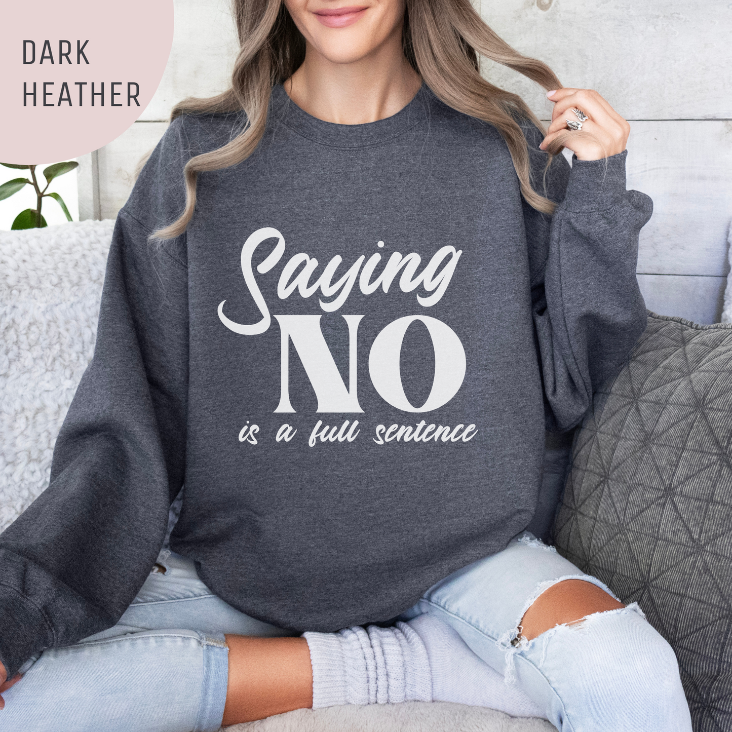 Saying No Is A Full Sentence Unisex Crewneck Sweatshirt