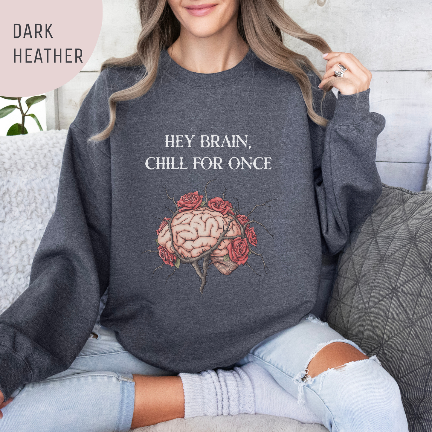 'Hey Brain, Chill For Once' Unisex Crewneck Sweatshirt