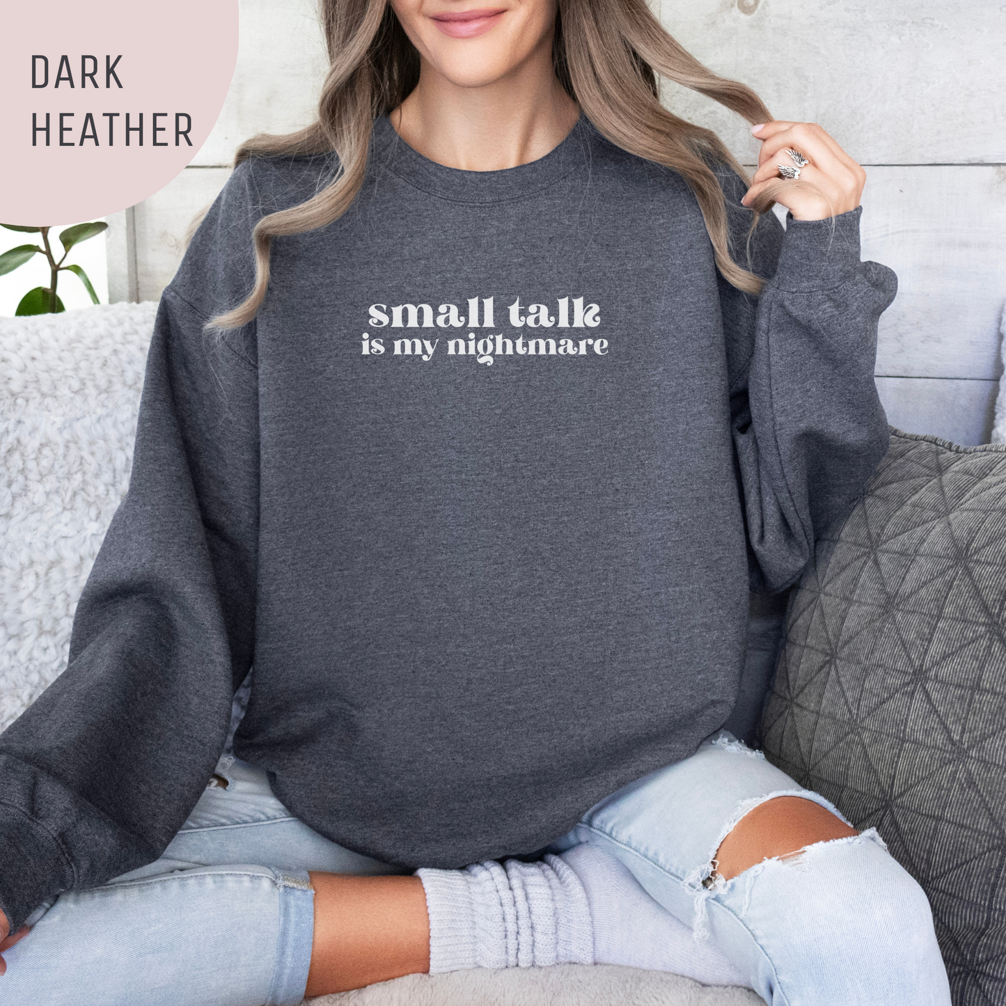 Small Talk is My Nightmare Unisex Crewneck Sweatshirt