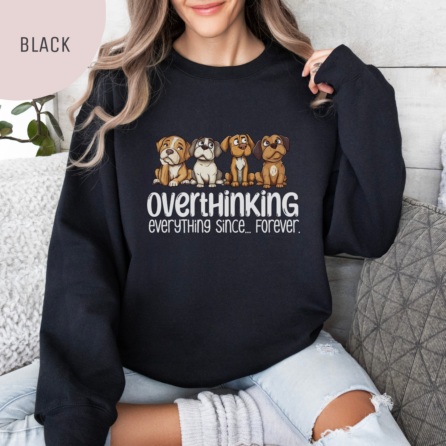 Overthinking Everything Since...Forever Unisex Crewneck Sweatshirt