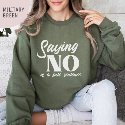 Saying No Is A Full Sentence Unisex Crewneck Sweatshirt