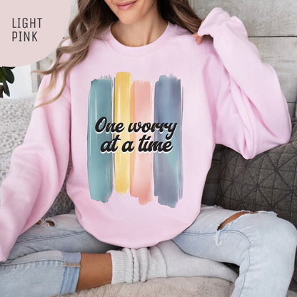 One Worry at a Time Sweatshirt – Anxiety Unisex Sweatshirt