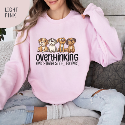 Overthinking Everything Since...Forever Unisex Crewneck Sweatshirt